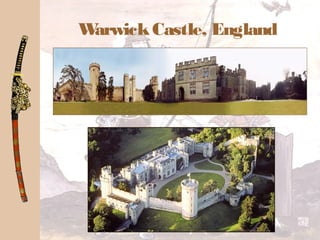 WarwickCastle, England
 