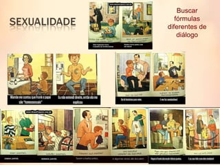 Buscar
fórmulas
diferentes de
diálogo
 