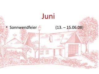 Sonnwendfeier (13. – 15.06.08) Juni 