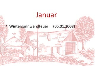 Wintersonnwendfeuer  (05.01.2008) Januar 