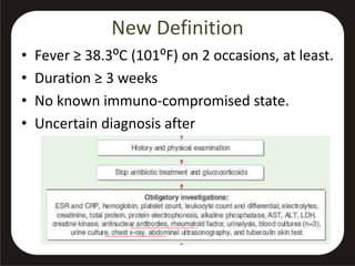 Fever of unknown origin | PPTX
