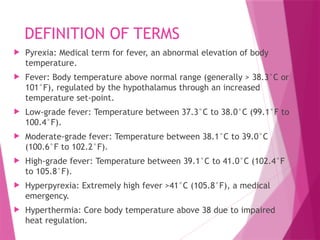 Pyrexia Definition Overview of feverofunknownorigin, causes and treatment | PPTX