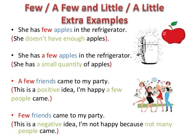 much many a lot of few a few little a little my job