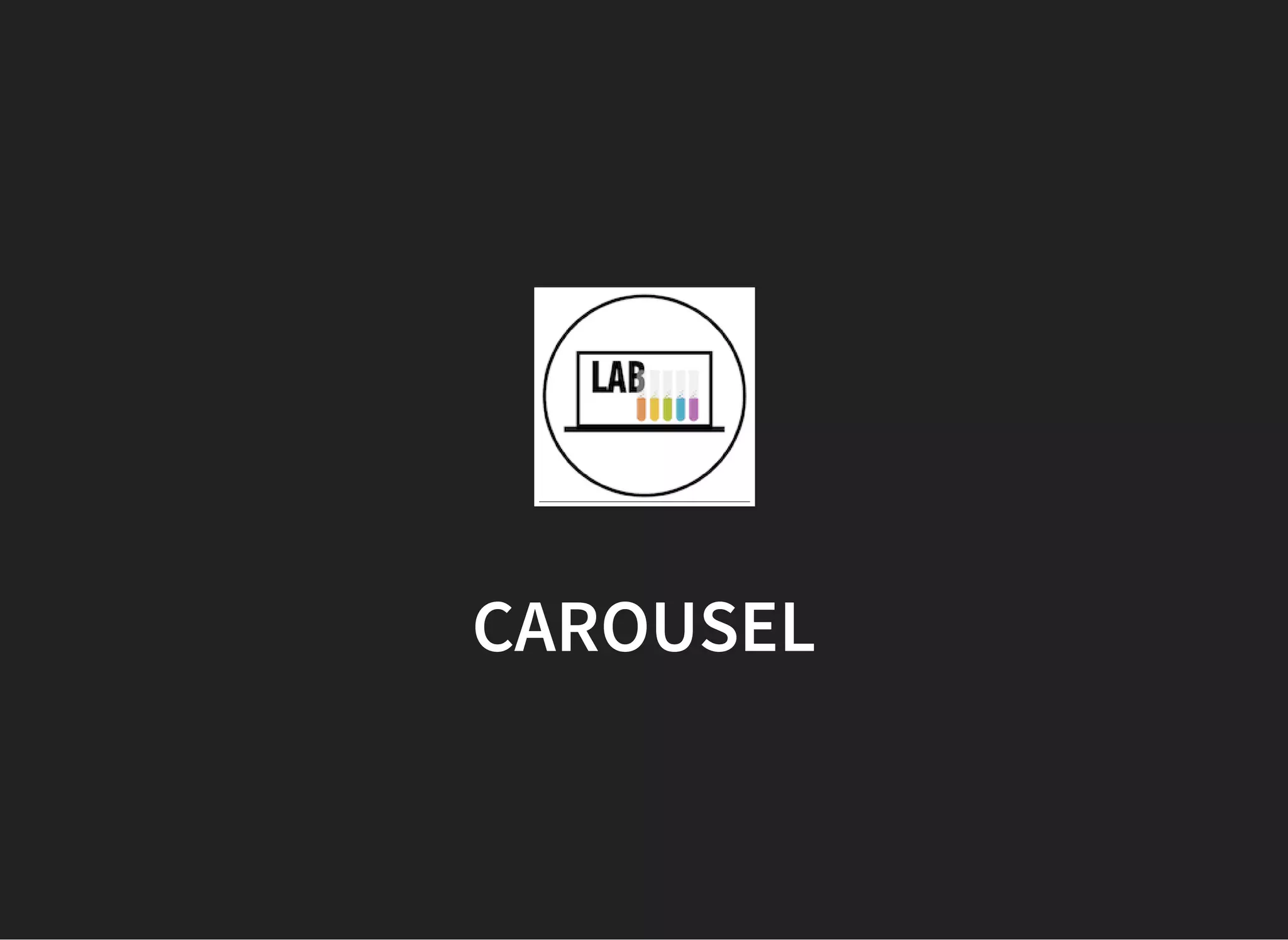 CAROUSEL
 