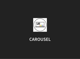 CAROUSEL
 