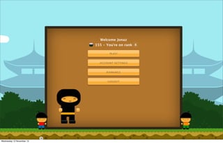 De hackathon: Het resultaat
‣

Werkende game

‣

Niet alle features aanwezig

Wednesday 13 November 13

 
