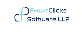 www.fewerclicks.inFewerClicks	Software	LLP	
 