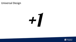 Universal Design
+1
 