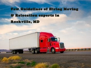 Few Guidelines of Hiring Moving
& Relocation experts in
Rockville, MD
 