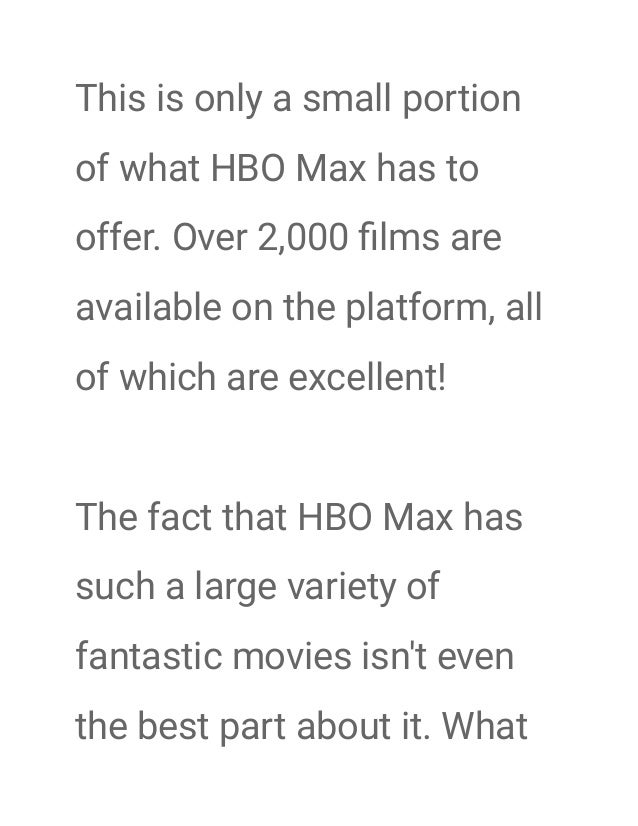 This is only a small portion
of what HBO Max has to
offer. Over 2,000 films are
available on the platform, all
of which ar...