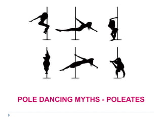 POLE DANCING MYTHS - POLEATES 
 