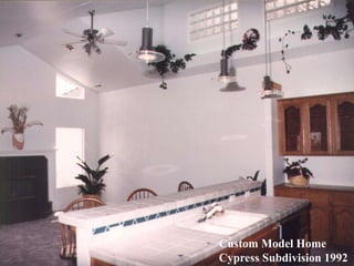 Custom Model Home
Cypress Subdivision 1992
 