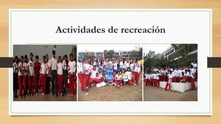 Actividades de recreación 
