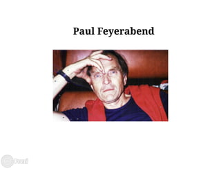 Paul Feyerabend PPT