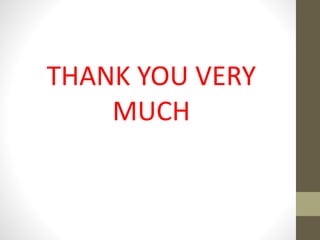 THANK YOU VERY
MUCH
 