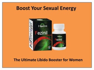 Boost Your Sexual Energy
The Ultimate Libido Booster for Women
 
