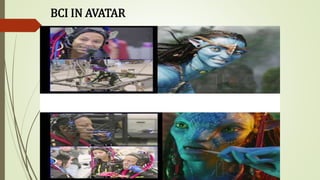 BCI IN AVATAR
 