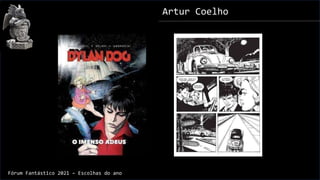 Artur Coelho
Fórum Fantástico 2021 – Escolhas do ano
 