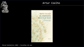 Artur Coelho
Fórum Fantástico 2021 – Escolhas do ano
 