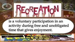 1.In your own idea what is
active recreation?
 