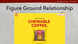 Figure Ground Relationship
gocub.es
 
