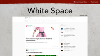 White Space medium.com
 