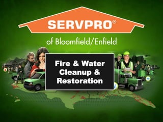 SERVPRO of Bloomfield/EnfieldRalph DiCristofaro • 844-254-1480
Fire & Water
Cleanup &
Restoration
 