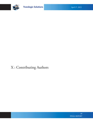 Translogic Solutions
69
X : Contributing Authors
April 27, 2015
FINAL REPORT
 