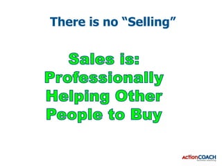 There is no “Selling”
 