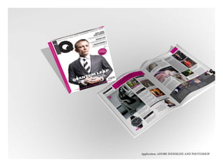 Application: ADOBE INDESIGNE AND PHOTOSHOP
 