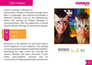 Emanuela Zaccone
Frosinone
Emanuela is Founder of AIDA Monitoring.
In2011sheco-foundedTOK.tv,theSanFran-
ciscobasedstartupthatrealizedthefirstvoice
enabledsecondscreenapps.Shecompleted
her PhD at Bologna (Italy) and Nottingham
(UK) University with a project about social
media marketing.
AIDAMonitoringofferspersonalizedrealtime
web and social media monitoring solutions
through custom dashboards and key
performance indicators. The company
builds analysis models that translate
data into actionable insights.
Digital
37
 