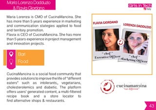 Anna Elisabetta Ziri
Bologna
AnnaElisabettaisCo-FounderofNemorisS.r.l.
Sheisasoftwaredeveloper,featuredesigner
and mediator. She worked for several years
developing the C++ for Think3, and she
managed new feature projects in CAD
environment.
NemorisS.r.l.isspecializedinsemanticdocument
storage. The company developed ILexis, a
software that automatically acquires the
significant data from a text document and
store them thanks to a flexible structure.
ICT
43
 