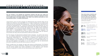 C O N S E R V E R L ’ I N T E N T I O N - L E
R E C O U R S A L ’ A B O N N E M E N T
Pour les marques, il est impératif de comprendre l’intention des gens pour capter leur
attention, et en fin de compte leur achat. Mais la conversion n’est que la moitié de la victoire
et un modèle basé sur les achats répétés a fait l'objet d'une attention particulière au cours
des dernières années : le modèle d'abonnement.
L’abonnement a été une pierre angulaire du développement des industries telles que les
médias et les télécoms. Les années 2000 ont vu un regain d’intérêt pour ce modèle, porté
notamment par les entreprises technologiques (ex. : licence de logiciel par abonnement) et
l’industrie du divertissement (ex. : services de streaming vidéo par abonnement). Au cours
des quatre dernières années, l’augmentation spectaculaire des offres de niche basées sur
les abonnements, à la fois de la part des marques avec un modèle vertical nativement
digital (DNVB), et des entreprises établies cherchant à établir des liens plus étroits avec
leurs clients, a considérablement élargi le modèle à de nouvelles catégories. Les
abonnements sont désormais monnaie courante dans le secteur de la mode, de l’épicerie,
de la livraison de repas, des soins personnels et même de l’automobile.
Pour les marques, les abonnements présentent divers avantages : une gestion des revenus
(ex : une meilleure planification de l’activité grâce à des flux de revenus garantis) et des
opportunités relationnelles (ex. : sécurisation de la fréquence des interactions entre le
consommateur et la marque, avec de multiples occasions de vente incitatives). Selon une
étude d’iProspect, seul un distributeur sur cinq estime que le modèle d’abonnement ne
peut pas être appliqué à son secteur, et un sur quatre estime que les abonnements
pourraient représenter plus de 20% de ses revenus en cinq ans.1
Bonne nouvelle pour les marques, les gens aussi aiment les abonnements. Ces derniers
connaissent une croissance significative : 65% des consommateurs déclarent être abonnés à
plus de services payants que l’année précédente, et 61% déclarent qu’ils devraient
continuer à augmenter le nombre de leurs abonnements dans l’année à venir. 2
 