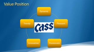 Dynamic
Pleasant
PassionateInnovative
Trendy
 