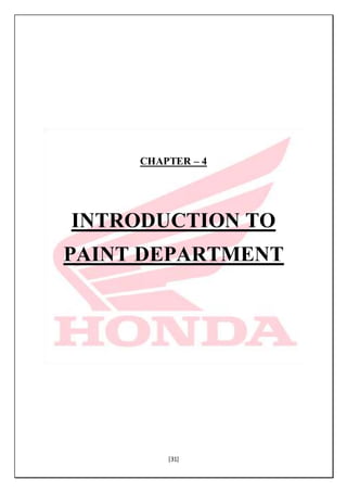 [31]
CHAPTER – 4
INTRODUCTION TO
PAINT DEPARTMENT
 