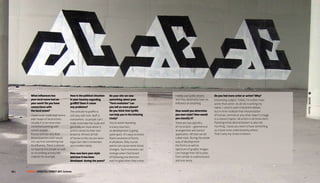 What influences has              How is the political situation   On your site we saw                I rarely use Cyrillic letters    Do you feel more artist or writer? Why?




                                                                                                                                                                                                        sKeMe - Russia
          your local scene had on          in your Country regarding        something about your               and they absolutely have no      Interesting subject. I think, I’m a little more
          your work? Do you have           graffiti? Does it cause          “form evolution” can               influence on anything.           writer than artist. As all I do is writing my
          connections with                 any problems?                    you tell us more please?                                            name. I used to paint characters before,
          the local scene?                 The attitude to graffiti is      Do you think that Cyrillic         How would you determine          but in time I realized that interpretation
          I have never really kept terms   still very soft here. Buff is    can help you in the lettering      you own style? How would         of human, animals or any other object’s image
          with heaps of local artists.     everywhere, so people can’t      study?                             you classify it?                 is a closed chapter. All artists in all times did it.
          Usually it is no more than       really estemate the scale and    I try to avoid repeating           There are two specifics          Painting entire abstractionism is also not
          combined painting with           generally are loyal about it,    in every new font,                 of my scripts – geometrical      my thing, ‘cause you need to have something
          certain people.                  until it comes to their own      so development is going            arrangement and stencil          as a base to be understood by others.
          Russia still has very little     property. Almost all hall        quite quick. It’s easy to notice   application. All that can be     That’s why my choice is letters.
          distinctiveness and I would      of fames in the city are semi-   fluent evolution of forms          called style. During the whole
          not say that something has       legal, but I don’t remember      in all pieces. Only crucial        way of development
          its influence. There is almost   any troubles lately.             points can cause some sharp        the forms as well as
          no hyperactive people as well,                                    changes. Such moments can          spectrum of graphic images
          so no striking activity like     How was born your style          emerge when I feel bored           can change from 3d to plain,
          in Berlin for example.           and how it has been              of following one direction         from simple to sophisticated
                                           developed during the years?      and I’m glad when they come.       and vice versa.


50 |   FF3300 | graFFItI / Street art: Scheme
 