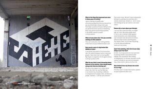 What is the thing that impressed you more         from soviet times. We don’t have fundamental
                                               in these years of activity?                       attitude to anything, here and there all is
                                               I guess meeting my graffiti idols                 stained, blured over, bolted-on… but it moves
                                               and understanding that they are real and not      and working and we are used to it and never
                                               just promoted fakes, living in their past.        notice.
                                               That helps to advance forward. Without aims
                                               any person becomes passive in everything.         Please tell us more about your lifestyle.
                                               Music and some movies impress greatly.            I can say that I share the ideas of straight
                                               If not graffiti I would try myself                age, but I don’t like when people show
                                               in these spheres.                                 it. As it is not a method to fight against
                                                                                                 social foundations, but understanding
                                               What are your plans now ? Are you currently       and realization that all trends and fashion
                                               working on other projects?                        influences don’t lead to anything good.
                                               There are some plans, but nothing definite.       You need to think. I try to make everything
                                               Check news at www.stylekonstruktor.com!           in my life neat and elaborate.
                                                                                                 Same as in my scripts.
                                               How was be a part of a big festival like




                                                                                                                                                     sKeMe - Russia
                                               NAMES in Praha?                                   Apart from painting, what else do you enjoy
                                                                                                 doing in your free time?
                                               It was great! Two weeks of communication
                                               with the coolest European writers impresses       In time, I try to pay more and more attention
                                               greatly. I have never seen so much graffiti.      to painting; finally it has replaced other
                                               Big respect to organizers for the given chance    hobbies. But sometimes I like cooking
                                               to bring my ideas to life!                        or riding bicycle. For the past two years my life
                                                                                                 started to divide on trips and time between
                                               What do you think is most interesting about       trips, where there is almost no free time.
                                               Moscow at the moment, what should people
                                               who go over there be checking out?                Does Scheme have any famous last words
                                                                                                 for our mag?
                                               My latest trips helped me to realize better
                                               where I live. And I can say that Moscow           Hi to Kurz and CT in Italy! Check latest updates
                                               is my favorite city. Everything is different      at www.stylekonstruktor.com!
                                               in comparison to European cities: architecture,
                                               people, traditions…it all has some leftovers




56 |   FF3300 | muSIca // Street art: Scheme
                graFFItI graFIca: otolab
 