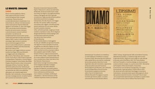 LE rIVISTE: DINAMO                                    Ma presto la diversità di idee porta Soffici,
                                                      Papini e Palazzeschi a distaccarsi dall’orbita
(1919)




                                                                                                                                                                                                                                    Rivista - Dinamo
                                                      di Marinetti, da loro accusato di aver creato
Rivista mensile pubblicata a Roma.                    una chiesa con dogmi e una rigida precettista
Sulla copertina del primo numero,                     estetica. Dall’agosto del 1914 il giornale
uscito nel febbraio 1919, compare                     si trasforma in foglio prevalentemente politico,
il sottotitolo “Rivista futurista”.                   divenendo strumento di campagna
La sede della direzione è inizialmente in via         interventista, fino alla chiusura, nel maggio
Conte Verde 15, a Roma; l’amministrazione             del 1915. Per Lacerba, Soffici crea prima
invece risulta presso l’Impresa Editoriale            una testata color ruggine, che nella seconda
Ugoletti in via Condotti 21, dove, dal maggio         annata sostituisce con una nuova, dotata
1919, sarà situata anche la direzione.                di enormi caratteri a bastone;
A partire dal sesto numero, direzione                 infine, nell’ultimo periodo, sceglie per il titolo
e amministrazione saranno trasferite                  caratteri a stampino in rosso. Per le rilegature
entrambe in via Venezia 18.                           del giornale fiorentino l’artista dipinge carte
Complessivamente escono sette numeri,                 con decorazioni policrome astratte,
l’ultimo dei quali riporta la data settembre/         non distanti dai motivi orfistici
ottobre 1919; il sesto e il settimo fascicolo         di Sonia Delaunay.
sono doppi. Ogni numero è costituito                  Presto Lacerba diviene un tale oggetto
da una trentina di pagine di 25 cm                    di culto; per i bibliofili e per gli stessi futuristi,
ed ha un costo di 50 centesimi. La direzione          che negli anni trenta il periodico Futurismo
del periodico è affidata ad Emilio Settimelli,        ne segnala una collezione rilegata con carte
Mario Carli e Remo Chiti.                             sofficiane, come se si trattasse di una vera
Dal numero 4 del maggio 1919 essi saranno             rarità. Lacerba ha anche una propria collana,
sostituiti da Filippo Tommaso Marinetti.              dove appaiono opere di Soffici e Papini.
La maggior parte dei collaboratori                    Sempre a Firenze, sorge successivamente
                                                                                                               attenzione per l’occultismo e la metafisica,        1919). Tuttavia, dal gennaio del 1920, anche Roma Futurista,
(Bruno Corra, Mario Dessy, Volt, Crescenzo            un’altra rivista, L’Italia - Futurista (1916-18),
                                                                                                               cui viene dedicato il manifesto La scienza          abbandonata la politica, si trasforma negli ultimi numeri
Fornari, Enrico Rocca, Pietro Pupino Carbonelli,      di cui sono redattori Emilio Settimelli, Bruno
                                                                                                               Futurista (1916). Nel settembre del 1918 esce       in giornale artistico. Negli anni venti svolge un ruolo ufficiale
Giuseppe Bottai, Paolo Buzzi, Luciano Folgore,        Corra, Arnaldo Ginna, Mario Carli, Remo Chiti,
                                                                                                               nella capitale Roma uturistaFche, ereditando        la seconda serie di Noi (Roma 1923-25), rivista fondata
Francesco Cangiullo, Fulvia Giuliani, Mina Della      Neri Nahnetti, Maria Ginanni.
                                                                                                               dal secondo periodico fiorentino il ruolo           da Enrico Prampolini, in continuo dialogo con le più avanzate
Pergola, Dinamo Correnti, Jamar 14) proviene          Quest’ultima ne dirige l’omonima collana.
                                                                                                               di giornale-pilota del movimento, rappresenta       correnti artistiche europee, la cui prima serie (1917-20), diretta
dal gruppo di Roma, Futurista il “giornale            Ginna impagina il periodico e disegna
                                                                                                               la fase più politicizzata del Futurismo.            da Prampolini e Mino Sanminiatelli, è improntata
del Partito politico futurista” (divenuto poi         le copertine per i libri della collezione.
                                                                                                               Diretta dapprima da Marinetti, Carli, Settimelli,   al sincretismo tra le tendenze d’avanguardia, con respiro
“settimanale del Movimento futurista”) nato           Il gruppo ha elaborato una propria poetica
                                                                                                               poi da Giuseppe Bottai, Roma Futurista              internazionale. Il giornale politico L’Impero (Roma 1923-
nel settembre del 1918, prima della fine              “liberista”, contraria all’estetica di Benedetto
                                                                                                               fa da sfondo al sodalizio tra futuristi,            33), diretto da Carli e Settimelli, fiancheggia il movimento
della guerra, per iniziativa degli stessi             Croce e all’estetismo di D’Annunzio,
                                                                                                               arditi e Fasci di Combattimento                     marinettiano, riservando ampio spazio nelle pagine di cultura
Marinetti, Carli e Settimelli, e che accompagna,      ma si richiama ai simbolisti, da Rimbaud
                                                                                                               di Benito Mussolini.Prevalgono in questo            alle questioni estetiche futuriste. Il tema dell’“arte di stato”,
non solo cronologicamente, la trasformazione          a Baudelaire, e alla linea fantastica di Poe.
                                                                                                               momento gli interessi politici, cui invece           con una particolare attenzione per l’architettura, è posto invece
del Futurismo da movimento in partito.                I redattori esprimono inoltre una notevole
                                                                                                               viene destinata la rivista Dinamo (Roma             da La Città Futurista (Torino 1929) di Fillia (Torino 1932-


168 |        FF3300 | DoSSIer: le riviste futuriste
 