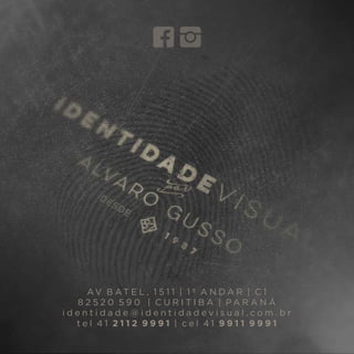 AV B A T E L , 1 5 1 1 | 1 º A N D A R | C 1
8 2 5 2 0 5 9 0 | C U R I T I B A | P A R A N Á
i d e n t i d a d e @ i d e n t i d a d e v i s u a l . c o m . b r
t e l 4 1 2 1 1 2 9 9 9 1 | c e l 4 1 9 9 1 1 9 9 9 1
 