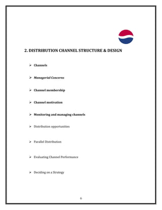 2. DISTRIBUTION CHANNEL STRUCTURE & DESIGN
 Channels
 Managerial Concerns
 Channel membership
 Channel motivation
 Monitoring and managing channels
 Distribution opportunities
 Parallel Distribution
 Evaluating Channel Performance
 Deciding on a Strategy
6
 