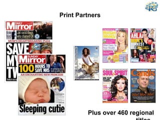 Print Partners
Plus over 460 regional
 