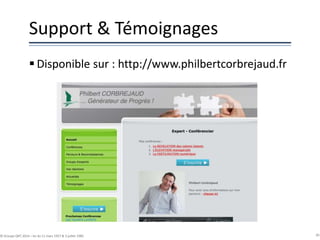 Support & Témoignages
 Disponible sur : http://www.philbertcorbrejaud.fr
20© Groupe QPC 2014 – loi du 11 mars 1957 & 3 juillet 1985
 