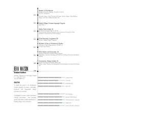 Atelier Vidal Limited, JA
Architectural Assistant (2012- 2013)
-Physical Model- Making, Presentation and Construction Drawings for Hotel,
Residential, Commercial and Ofﬁce Buildings
OBJECTIVE
-To further the pursuit in an Architecture
Career adopting innovative, sustainable,
functional and responsible design
principles and practices.
-To engage in an open, holistic and diverse
working environment that promotes
growth and fosters multiple experiences in
building design and construction.
2008
2009
2010
2011
2012
2013
2014
2015
Bachelor of Arts in Architectural Studies
University of Technology, Jamaica (2008-12)
-Second Class Honours
Master’s of Architecture
Tsinghua University, Beijing, CN (2013- 2015)
-July 2015 Graduation
Parametric Design, Urban Planning and Design, Tectonic Design, Green Building
Design, Final Thesis: Mobile Education Unit
Robin Baston and Associates, JA
Summer Architectural Assistant (May- August)
-Presentation, Schematic Drawings and Preliminary Working Drawings for Residential
Building
Cornerstone. Design Limited, JA
Summer Architectural Assistant (May- July)
-Design, Master Planning, Site Development and Presentation Drawings of Townhouse
Unit
FCAA Biennale Competition VII
Winner: Student Project Category
Global Village Chinese Language Program
Level HSK 3
REVA WATSONGraduate Architect
326 Pres. Weizman Ave., Petit Valley, Trinidad
C. +1.868.787.7220
reva.watson@me.com
communication
CAD (vectorworks; autocad)
work ethic
adobe suite
leadership skills
cinema 4D, Rhino, Archicad
teamwork
physical model-making
hand drawing
 