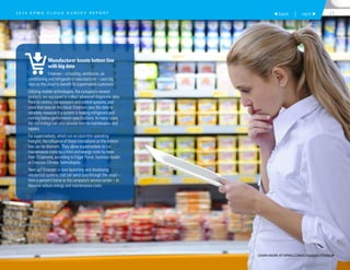 11 back | next 
Manufacturer boosts bottom line
with big data
Emerson – a heating, ventilation, air
conditioning and refrigeration manufacturer – uses big
data on the cloud to benefit its supermarket customers.
Utilizing mobile technologies, the company’s newest
products are equipped to collect advanced diagnostic data
from its motors, compressors and control systems, and
store that data on the cloud. Emerson uses the data to
remotely measure if a system is leaking refrigerant and
running below performance specifications. In many cases,
the technology can also provide remote maintenance and
repairs.
For supermarkets, which run on razor-thin operating
margins, the influence of these innovations on the bottom
line can be dramatic. They allow supermarkets to cut
maintenance costs by a third and energy costs by more
than 10 percent, according to Edgar Purvis, business leader
at Emerson Climate Technologies.
Next up? Emerson is now launching and developing
residential systems that can send data through the cloud –
from a person’s home to the company’s service center – to
likewise reduce energy and maintenance costs.
2 0 1 4 K P M G C L O U D S U R V E Y R E P O R T
LEARN MORE AT KPMG.COM/CLOUDSOLUTIONS 
© 2015 KPMG LLP, a Delaware limited liability partnership and the U.S. member firm of the KPMG network of independent member firms
affiliated with KPMG International Cooperative (“KPMG International”), a Swiss entity. All rights reserved. Printed in the U.S.A.
 