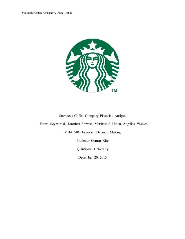 FINAL DRAFT Starbucks Financial Analysis Term Paper FINAL DRAFT Starbucks Financial Analysis Term Paper