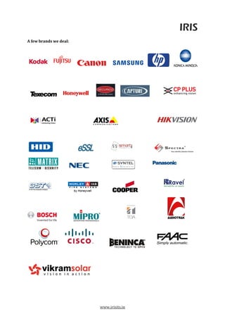 IRIS
www.irisits.in
A few brands we deal:
 