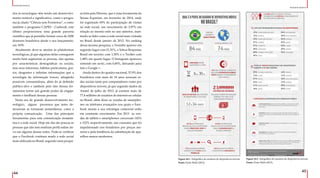 44
Ambiente Externo
45
Ambiente Externo
dos às tecnologias vêm tendo um desenvolvi-
mento notável e significativo, como o progra-
ma já citado “Ciência sem Fronteiras”, e como
também o programa CAPES - Coefecub, este
último proporcionou uma grande parceria
científica que já permitiu formar cerca de 2000
doutores brasileiros desde o seu lançamento,
em 1978.
Atualmente deve-se atentar às plataformas
tecnológicas, já que algumas delas conseguem
muito bem segmentar as pessoas, não apenas
por características demográficas ou sociais,
mas seus interesses, hábitos particulares, gos-
tos, desgostos e infinitas informações que a
tecnologia da informação trouxe, atingindo
possíveis consumidores, além do já definido
público-alvo e também pelo fato dessas fer-
ramentas terem um grande poder de engaja-
mento e feedback dessas pessoas.
Nesta era de grande desenvolvimento tec-
nológico, alguns processos que antes de-
moravam se tornaram instantâneos, como a
própria comunicação. Uma das principais
ferramentas para esta comunicação instantâ-
nea é a rede social Hoje em dia são poucas as
pessoas que não tem nenhum perfil online ati-
vo em alguma dessas redes. Pode-se verificar
que o Facebook continua sendo a rede social
mais utilizada no Brasil, segundo uma pesqui-
sa feita pela Hitwise, que é uma ferramenta da
Serasa Experian, em fevereiro de 2014, onde
foi registrado 69% de participação de visitas
na rede social, um crescimento de 3,97% em
relação ao mesmo mês no ano anterior, man-
tendo-se líder como a rede social mais visitada
no Brasil desde janeiro de 2012. No ranking
dessa mesma pesquisa, o Youtube aparece em
segundo lugar com 21,51%, o Yahoo Respostas
Brasil em terceiro com 1,50% e o Twitter com
1,48% em quarto lugar. O Instagram apareceu
somente em sexto, com 0,60%, deixando para
trás o Google +.
Ainda dentro do quadro nacional, 57,9% dos
brasileiros com mais de 18 anos acessam re-
des sociais tanto por computadores como por
dispositivos móveis, já que segundo dados da
Anatel de julho de 2013, já existem mais de
77,4 milhões de usuários de internet no celular
no Brasil, além disso as vendas de smartpho-
nes ou telefones avançados nos quais o Face-
book monta a sua estratégia comercial estão
em constante crescimento. Em 2013 as ven-
das de tablets e smartphones cresceram 142%
e 122% respectivamente, um consumo que foi
impulsionado nos brasileiros por preços me-
nores e pela tendência da substituição de apa-
relhos menos modernos.
Figura 18.2 - Infográfico de usuários de dispositivos móveis
Fonte: Ponto Mobi (2013).
Figura 18.1 - Infográfico de usuários de dispositivos móveis
Fonte: Ponto Mobi (2013).
 