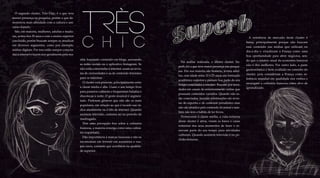 O segundo cluster, Très Chic, é o que teve
menor presença na pesquisa, porém o que de-
monstrou mais afinidade com a cultura e uni-
verso francês.
São, em maioria, mulheres, adultas e madu-
ras, acima dos 30 anos e com o ensino superior
concluído, porém buscam sempre se atualizar
em diversos segmentos, como por exemplo,
mídias digitais. Por isso estão sempre conecta-
das à internet e fazem isso geralmente pela ma-
nhã, buscando conteúdo em blogs, acessando
as redes sociais ou o aplicativo Instagram. Se
não estão conectadas à internet, usam as revis-
tas de curiosidades e as de conteúdo feminino
para se informar.
O cluster está presente, principalmente entre
a classe média e alta. Usam o seu tempo livre
para passeios culturais e frequentam baladas e
discotecas à noite. O gosto musical é segmen-
tado. Preferem gêneros que não são os mais
populares, em relação ao que é tocado nas rá-
dios atualmente ou à hits de internet. Quando
assistem televisão, costuma ser no período da
madrugada.
Têm uma percepção boa sobre a culinária
francesa, a maioria enxerga como uma culiná-
ria requintada.
Dão importância à marcas luxuosas e não se
incomodam em investir em acessórios e rou-
pas caros, contanto que acreditem na qualida-
de superior.
Na análise realizada, o último cluster, Su-
perb, foi o que teve maior presença nas pesqui-
sas. Em sua maioria são homens, jovens adul-
tos, com idade entre 21 e 25 anos, em formação
acadêmica superior e passam boa parte do seu
tempo conectados à internet. Buscam por novi-
dades em canais de entretenimento online que
possuam conteúdos variados. Quando não es-
tão conectados, buscam informações em revis-
tas de esportes e de conteúdo jornalístico mas
não são atraídos pelo conteúdo do jornal e tam-
bém não tem o hábito de ler livros.
Pertencente à classe média, a vida noturna
desse cluster é ativa, visam os bares e casas
noturnas nos seus momentos de lazer e re-
servam parte do seu tempo para atividades
culturais. Quando assistem televisão é no pe-
ríodo noturno.
A referência de mercado deste cluster é
baixa, principalmente porque não buscam
esse conteúdo nas mídias que utilizam no
dia-a-dia e visualizam a França como uma
boa oportunidade para abrir negócios, sen-
do que o cenário atual da economia francesa
não é dos melhores. Por outro lado, a parte
gastronômica é bem avaliada no conceito do
cluster, pois consideram a França como re-
ferência mundial em qualidade nos vinhos e
enxergam a culinária francesa como alvo de
aprendizado.
 