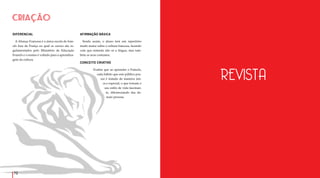 7170
DIFERENCIAL
A Aliança Francesa é a única escola de fran-
cês fora da França no qual os cursos são re-
gulamentados pelo Ministério de Educação
Francês e o ensino é voltado para a aprendiza-
gem da cultura.
CRIAÇÃO
AFIRMAÇÃO BÁSICA
Sendo assim, o aluno terá um repertório
muito maior sobre a cultura francesa, fazendo
com que entenda não só a língua, mas tam-
bém os seus costumes.
CONCEITO CRIATIVO
Exaltar que ao aprender o Francês,
cada hábito que este público pos-
sui é tratado de maneira úni-
ca e especial, o que tornam o
seu estilo de vida fascinan-
te, diferenciando das de-
mais pessoas.
PEÇAS DE REVISTAS
REVISTA
 