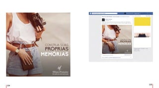 104
105
Aliança Francesa
Fazer uma foto é eternizar um momento, criando um sentimento
único para cada um que a vê. Que tal dividir conosco alguns de seus
momentos?
Matricule-se já
ALIANCAFRANCESA.COM.BR
Aliança Francesa
Aliança Francesa.
 